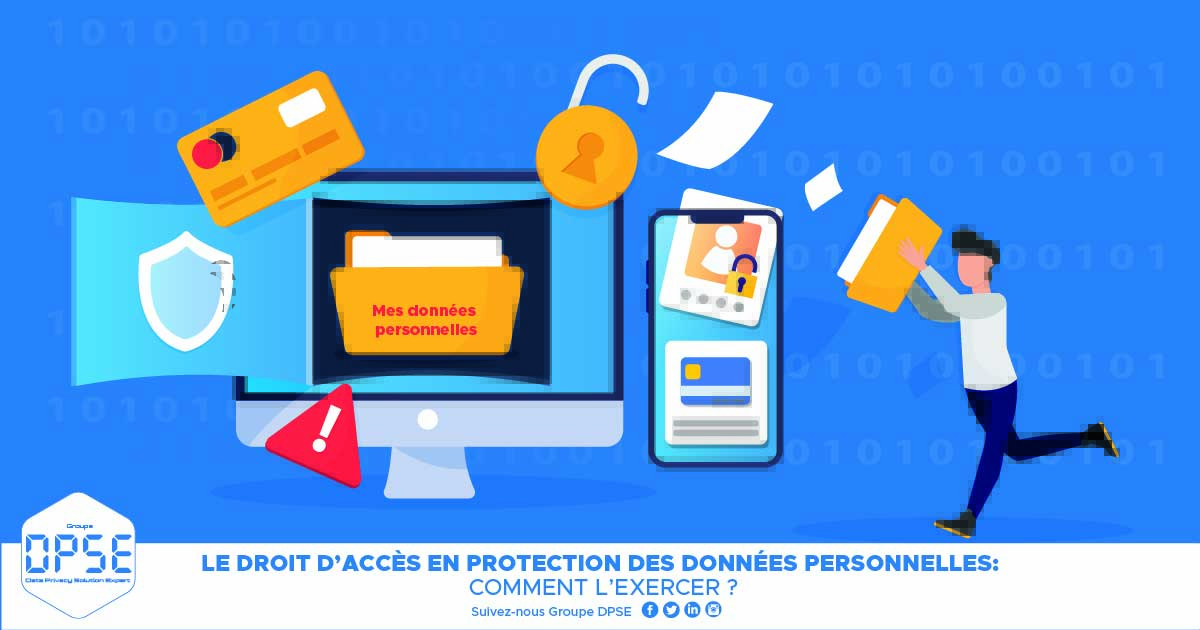 Le droit d’accès en protection des données personnelles : comment l ...